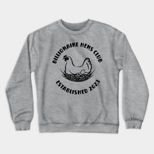 Billionaire Hens Club Crewneck Sweatshirt